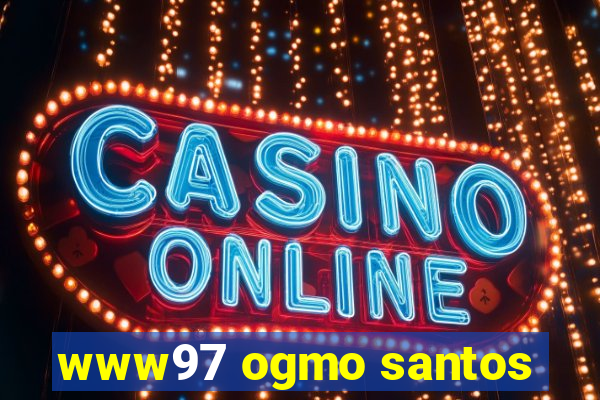 www97 ogmo santos